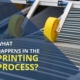 What happens in the printing process? - Blog