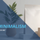 Is Minimalism In?