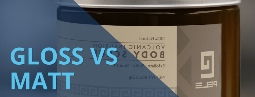 Gloss Vs Matt Labels